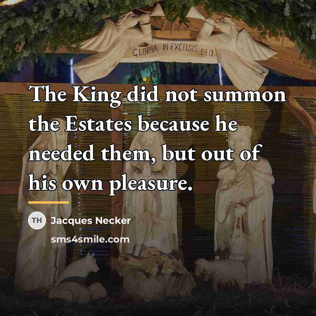 “The King did not summon the Estates because he needed…” quote by Jacques Necker