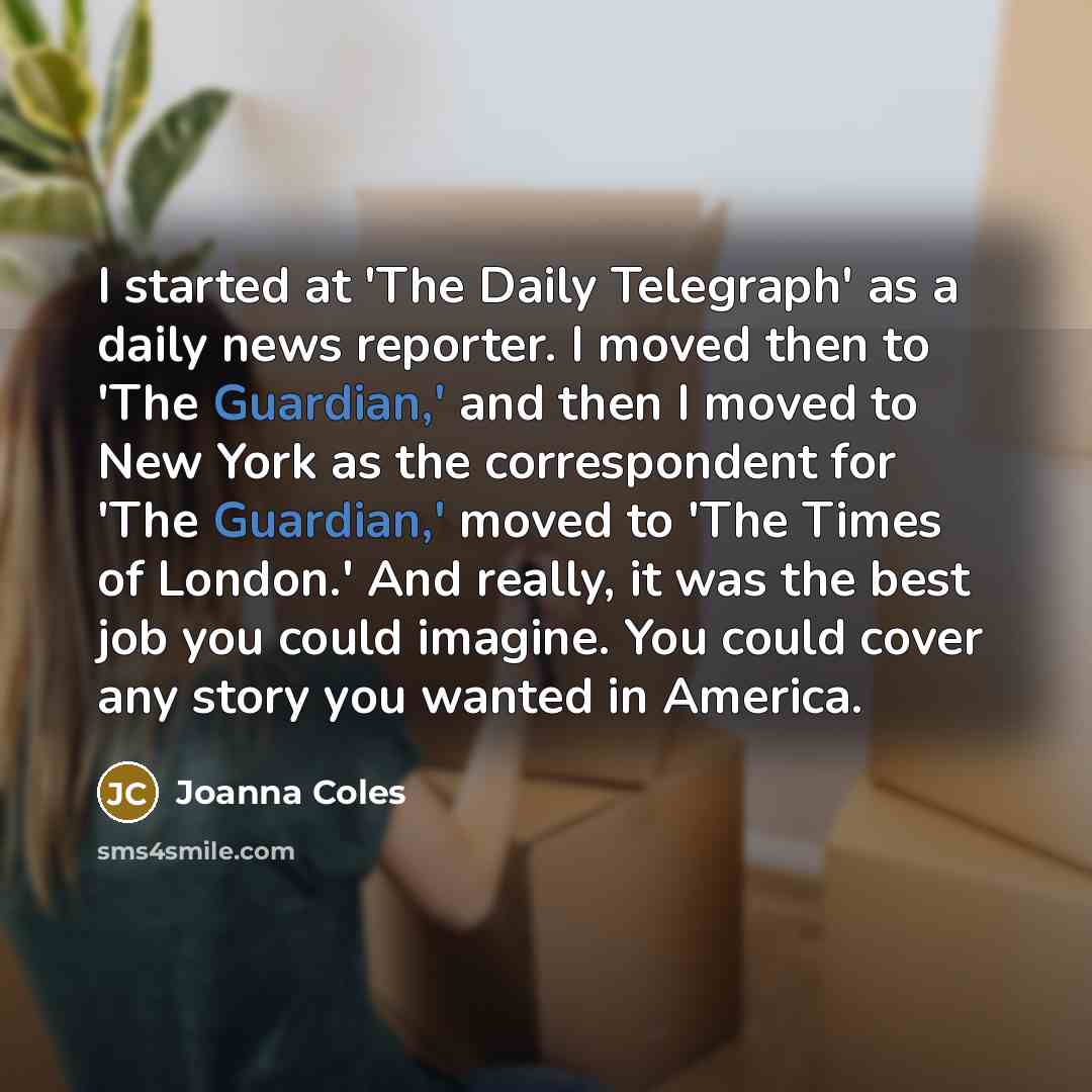 “I started at 'The Daily Telegraph' as a daily news…” quote by Joanna Coles