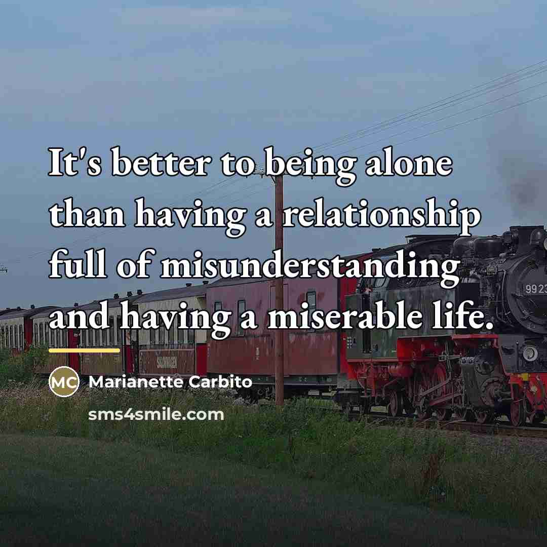 “It's better to being alone than having a relationship full…” quote by Marianette Carbito