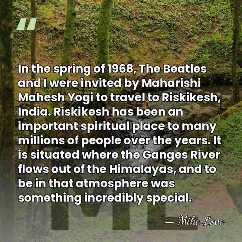 In the spring of 1968, The Beatles and I were invited by&hellip; - Mike Love
