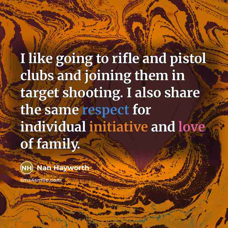 “I like going to rifle and pistol clubs and joining…” quote by Nan Hayworth