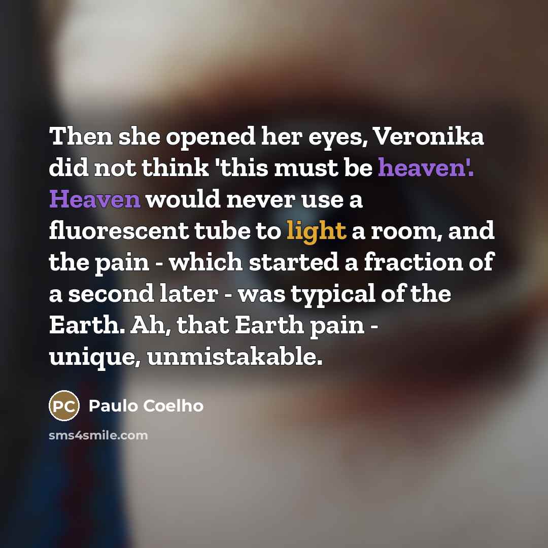 “Then she opened her eyes, Veronika did not think 'this…” quote by Paulo Coelho