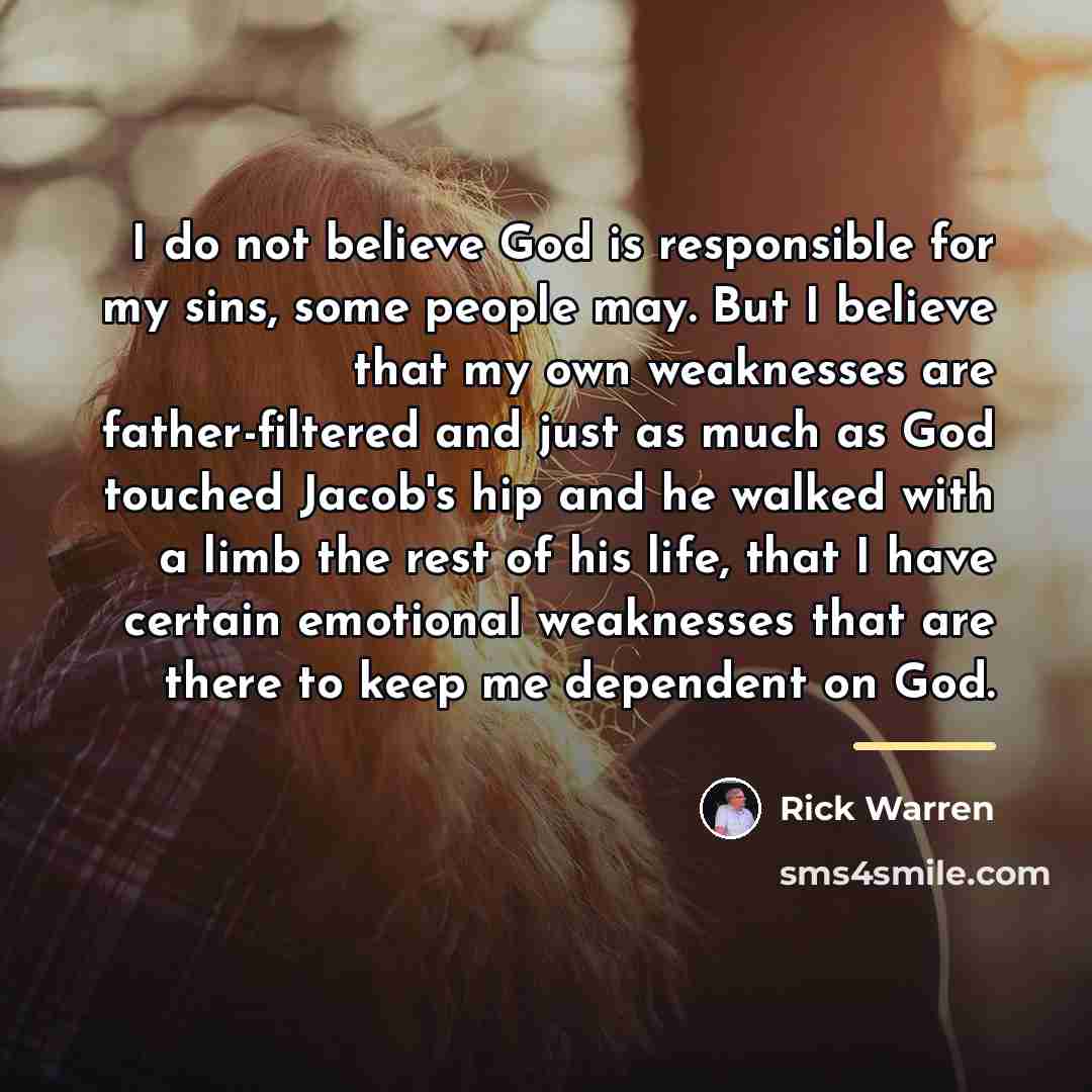 “I do not believe God is responsible for my sins,…” quote by Rick Warren