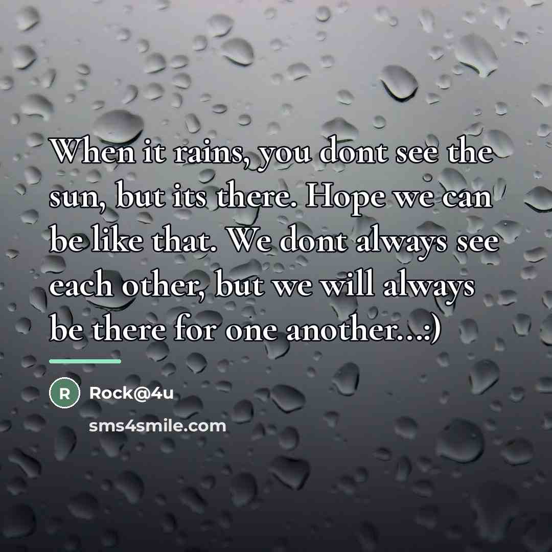 “When it rains, you dont see the sun, but its…” quote by Rock@4u