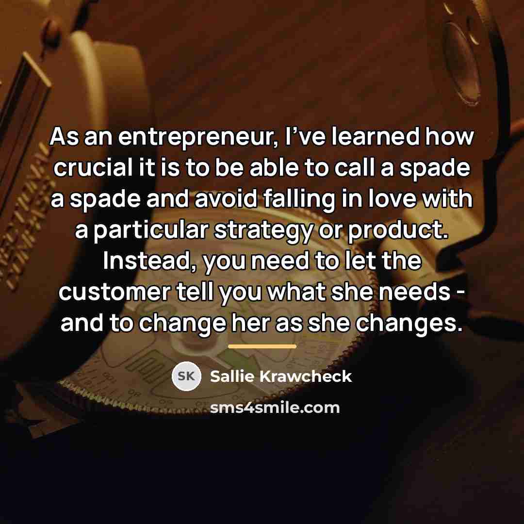 “As an entrepreneur, I've learned how crucial it is to…” quote by Sallie Krawcheck