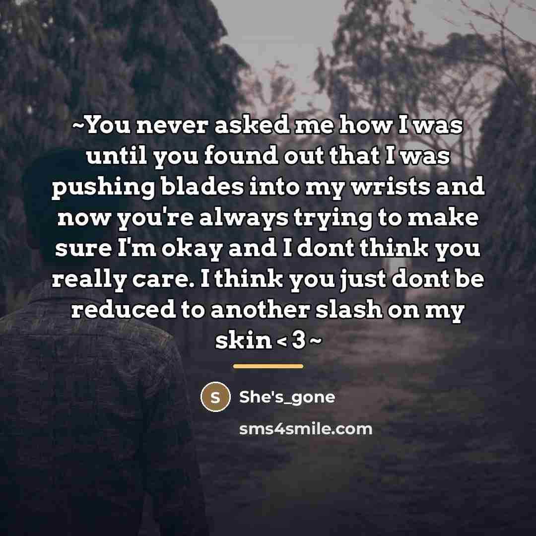 “~You never asked me how I was until you found…” quote by She's_gone