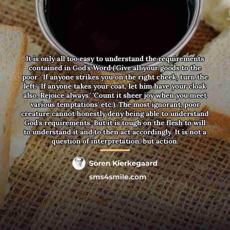 “It is only all too easy to understand the requirements…” quote by Soren Kierkegaard