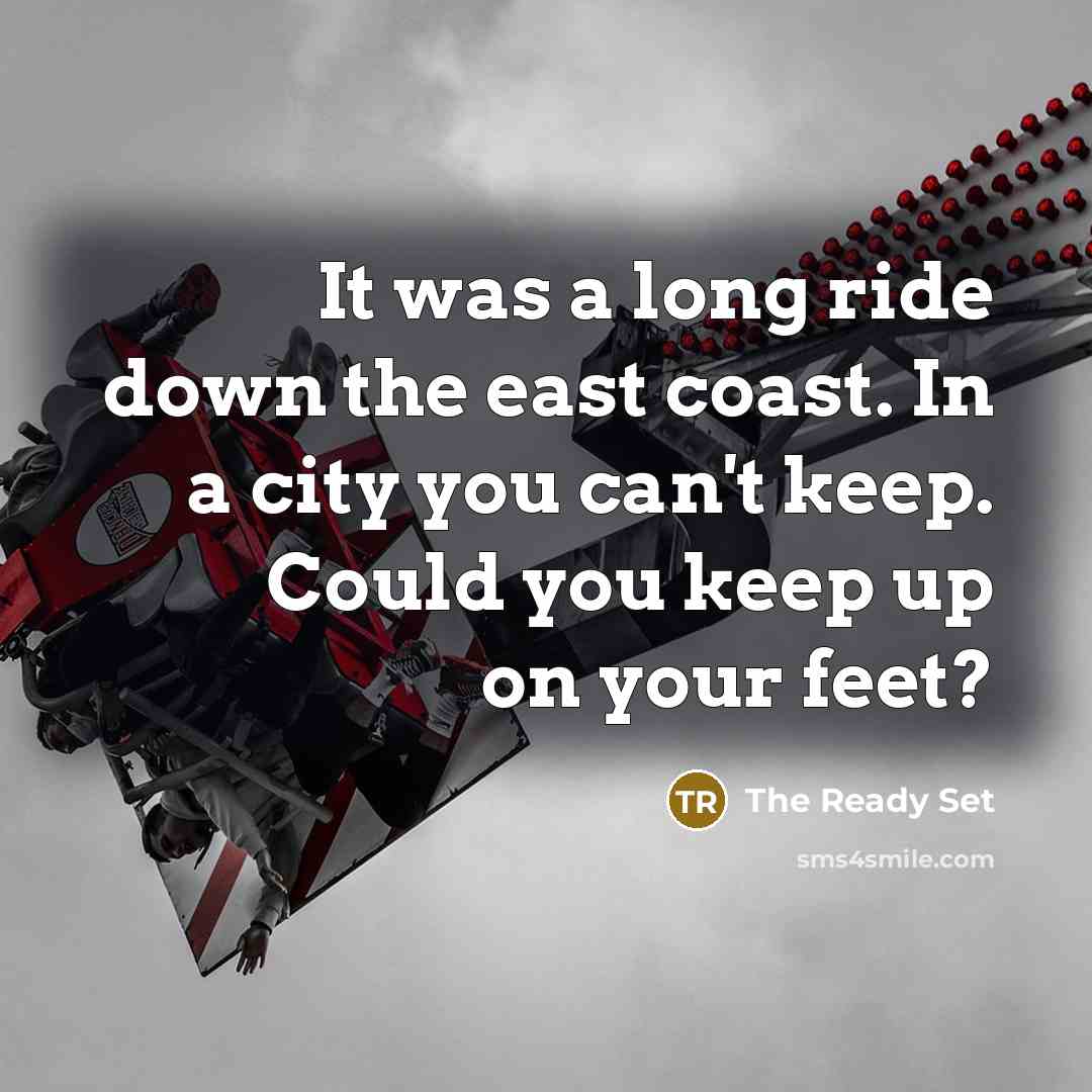 “It was a long ride down the east coast. In…” quote by The Ready Set