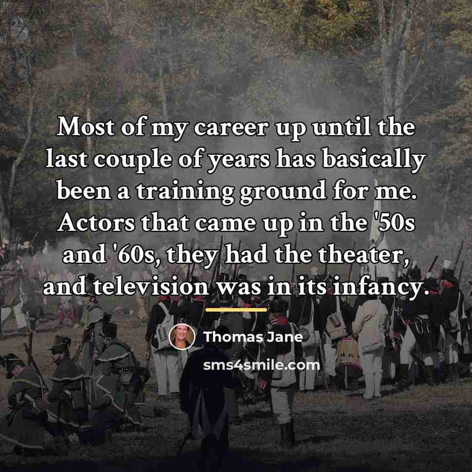 “Most of my career up until the last couple of…” quote by Thomas Jane