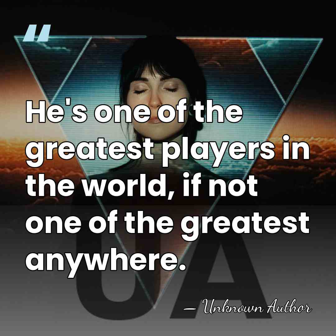 He's one of the greatest players in the world, if not one&hellip; - Sky Andrew