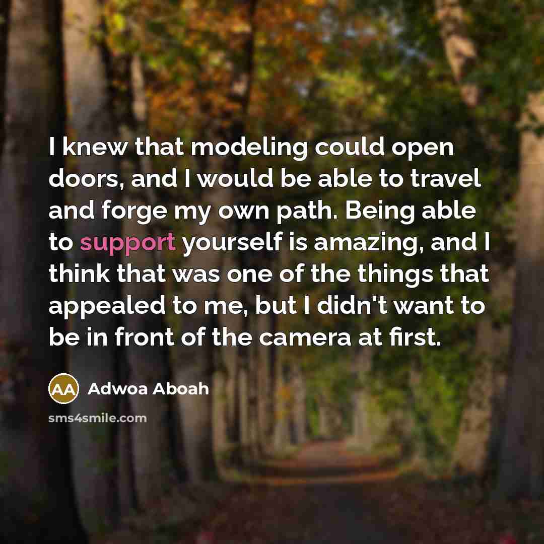 “I knew that modeling could open doors, and I would…” quote by Adwoa Aboah