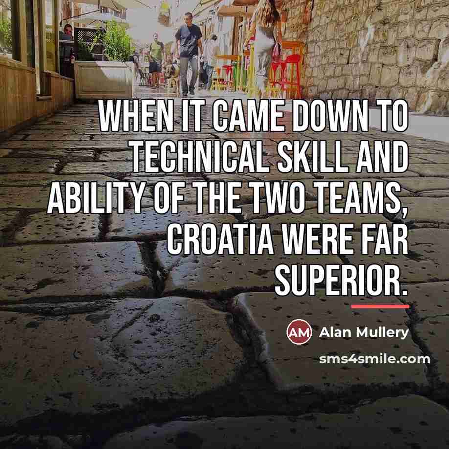 “When it came down to technical skill and ability of…” quote by Alan Mullery