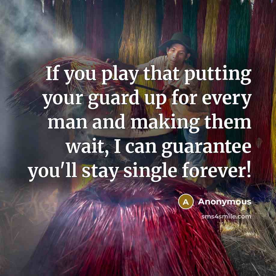 “If you play that putting your guard up for every…” quote by Anonymous