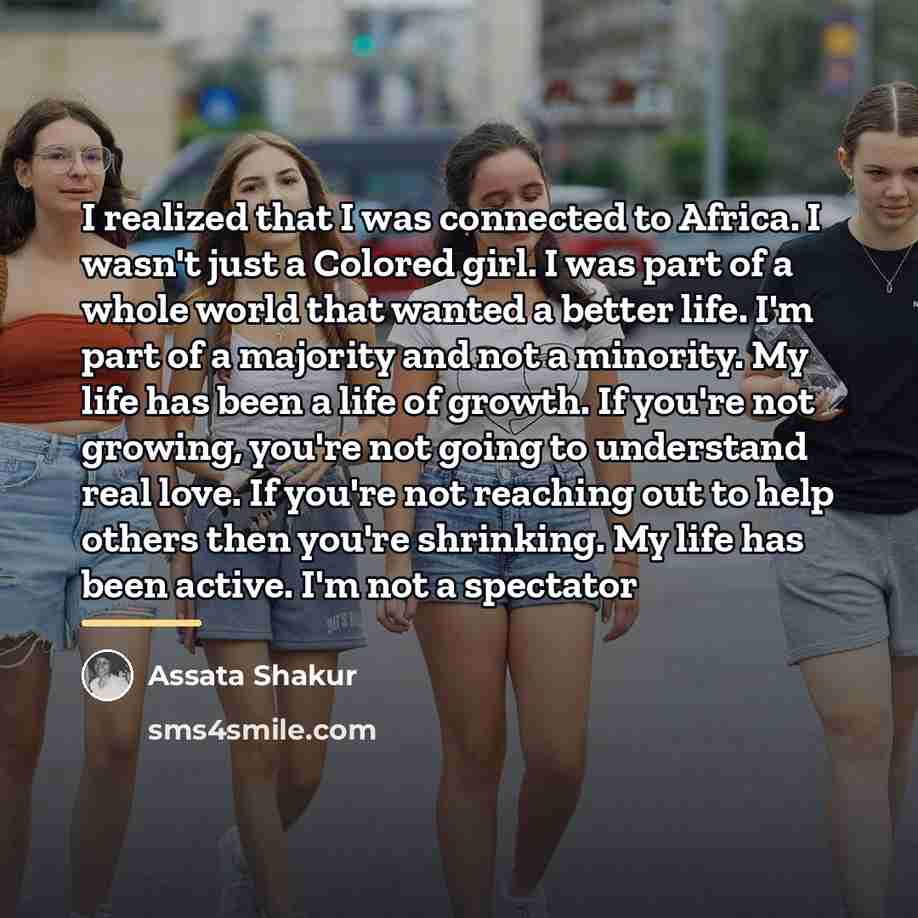 “I realized that I was connected to Africa. I wasn't…” quote by Assata Shakur