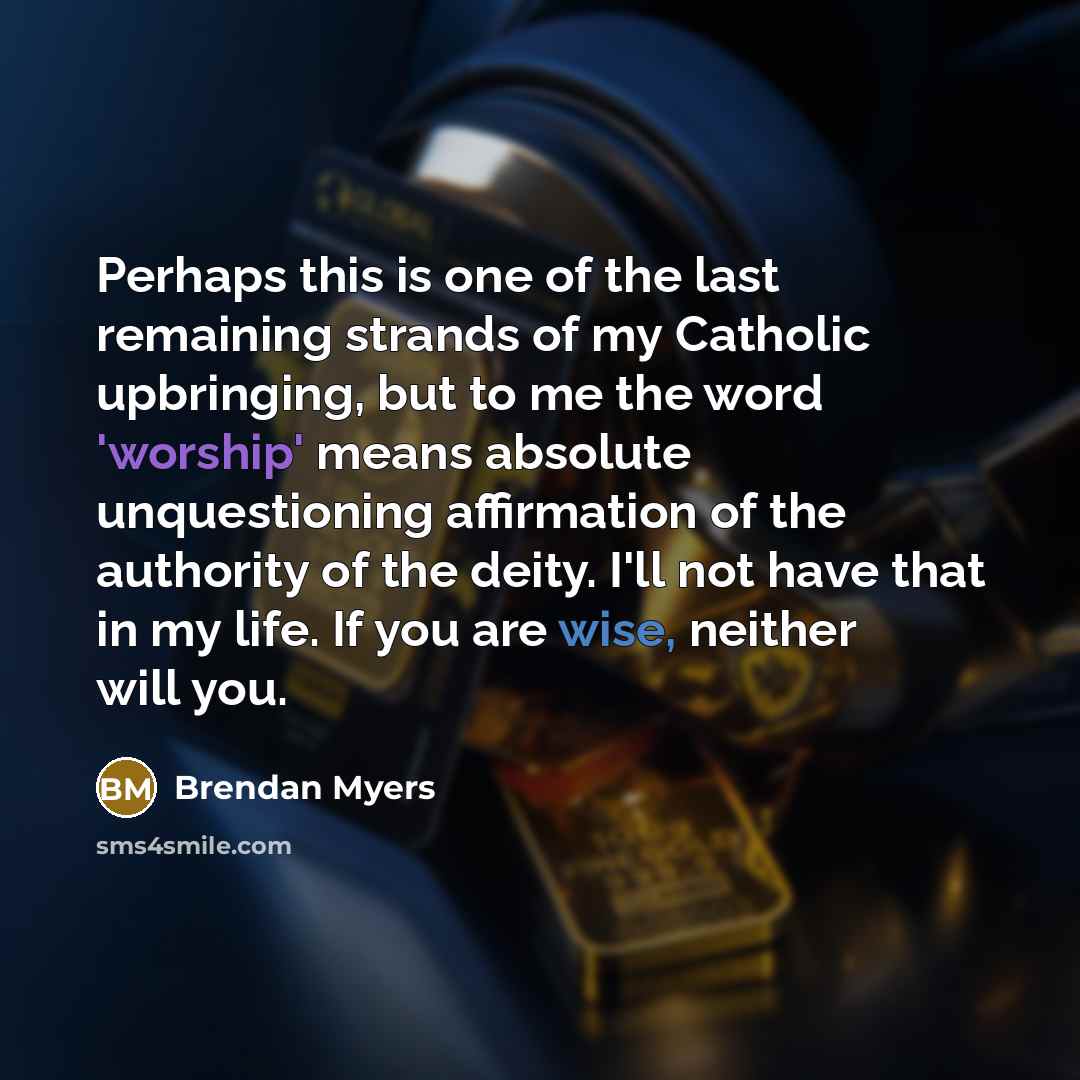 “Perhaps this is one of the last remaining strands of…” quote by Brendan Myers