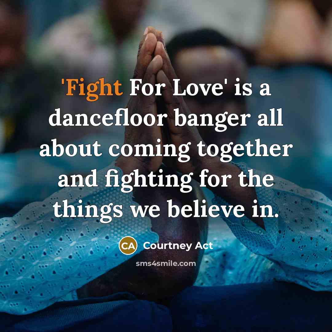 “'Fight For Love' is a dancefloor banger all about coming…” quote by Courtney Act