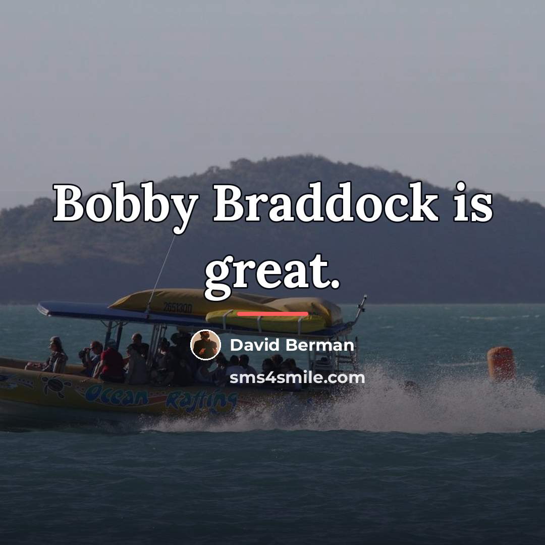“Bobby Braddock is great.…” quote by David Berman