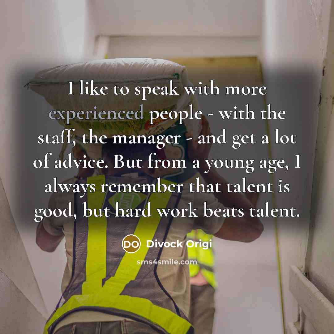 “I like to speak with more experienced people - with…” quote by Divock Origi