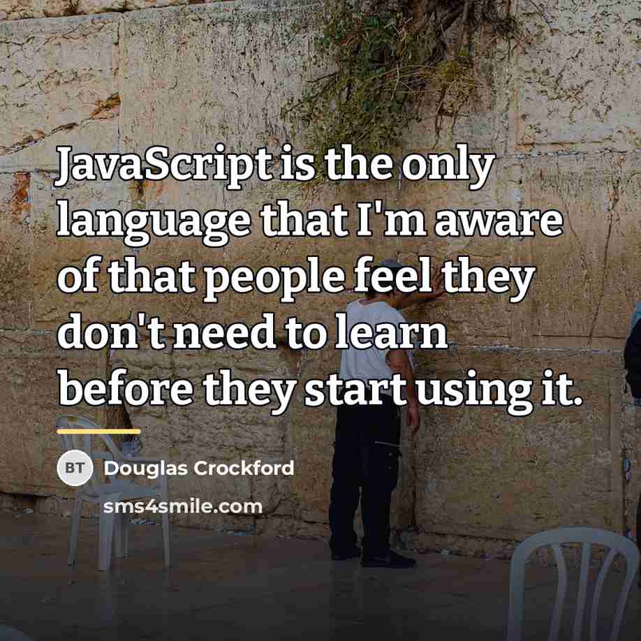 “JavaScript is the only language that I'm aware of that…” quote by Douglas Crockford