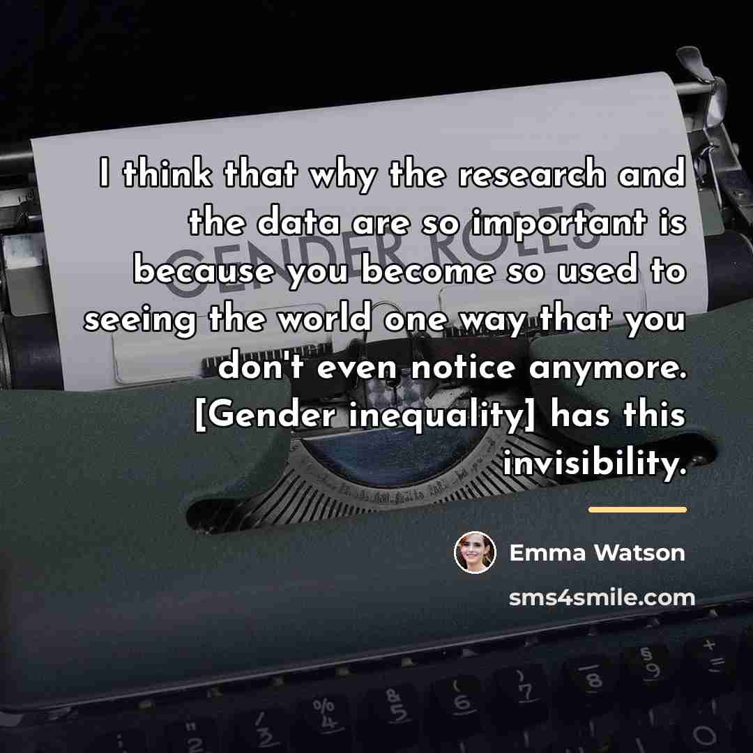 “I think that why the research and the data are…” quote by Emma Watson