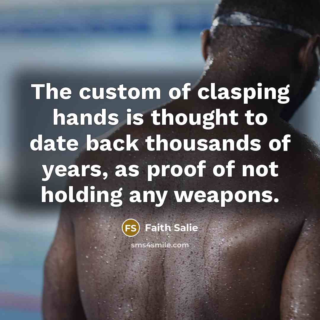 “The custom of clasping hands is thought to date back…” quote by Faith Salie