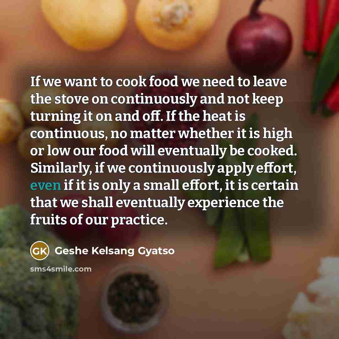 “If we want to cook food we need to leave…” quote by Geshe Kelsang Gyatso