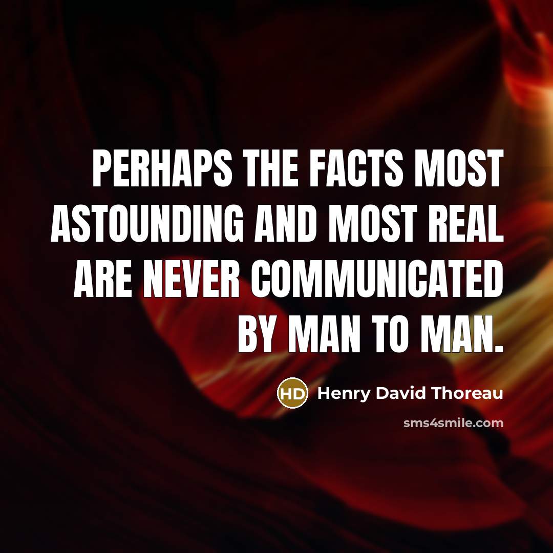 “Perhaps the facts most astounding and most real are never…” quote by Henry David Thoreau