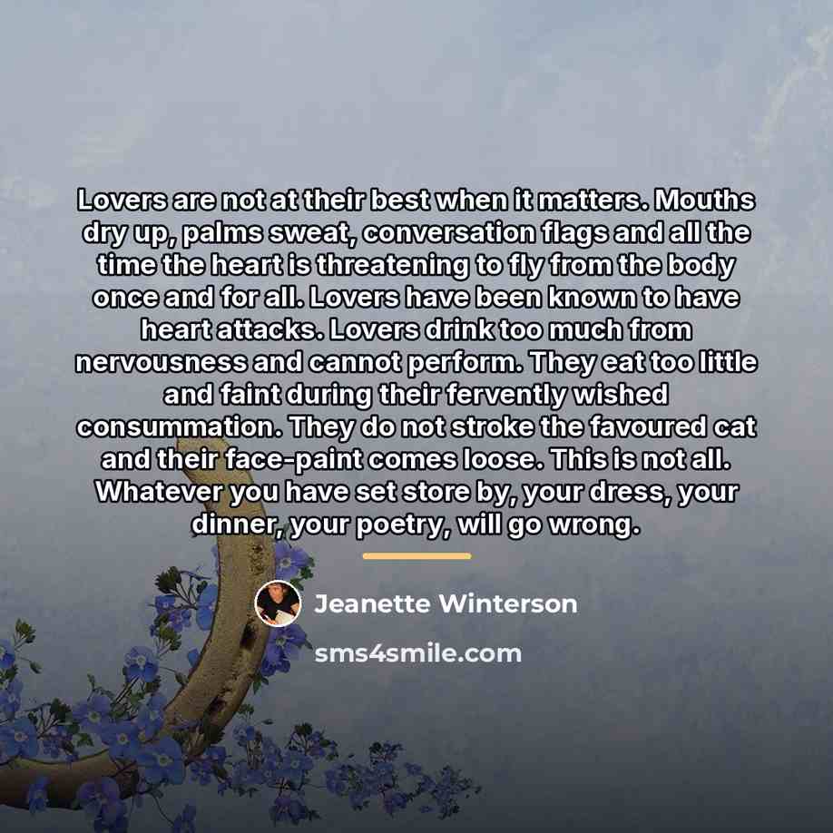 “Lovers are not at their best when it matters. Mouths…” quote by Jeanette Winterson