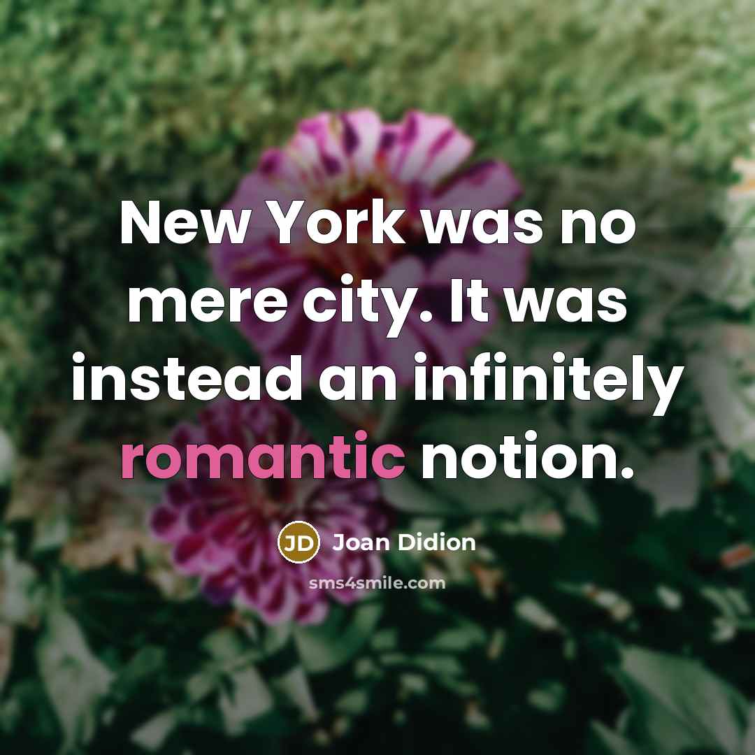 “New York was no mere city. It was instead an…” quote by Joan Didion