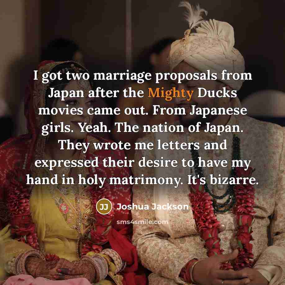 “I got two marriage proposals from Japan after the Mighty…” quote by Joshua Jackson