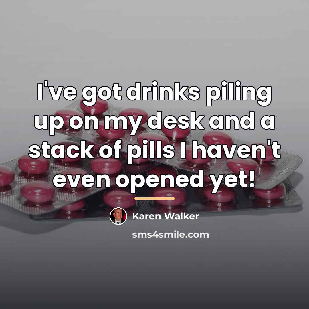 “I've got drinks piling up on my desk and a…” quote by Karen Walker