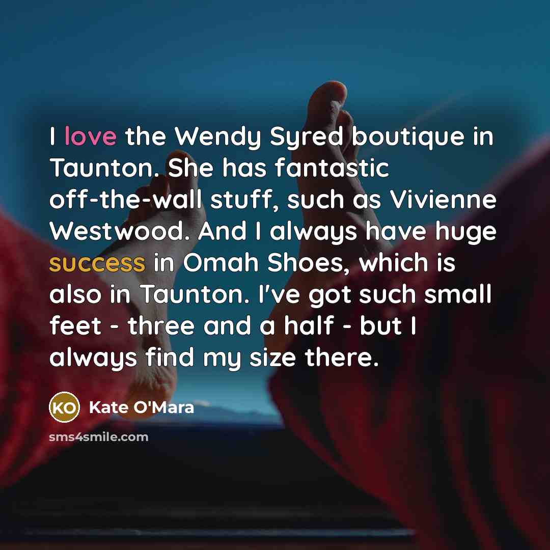 “I love the Wendy Syred boutique in Taunton. She has…” quote by Kate O'Mara