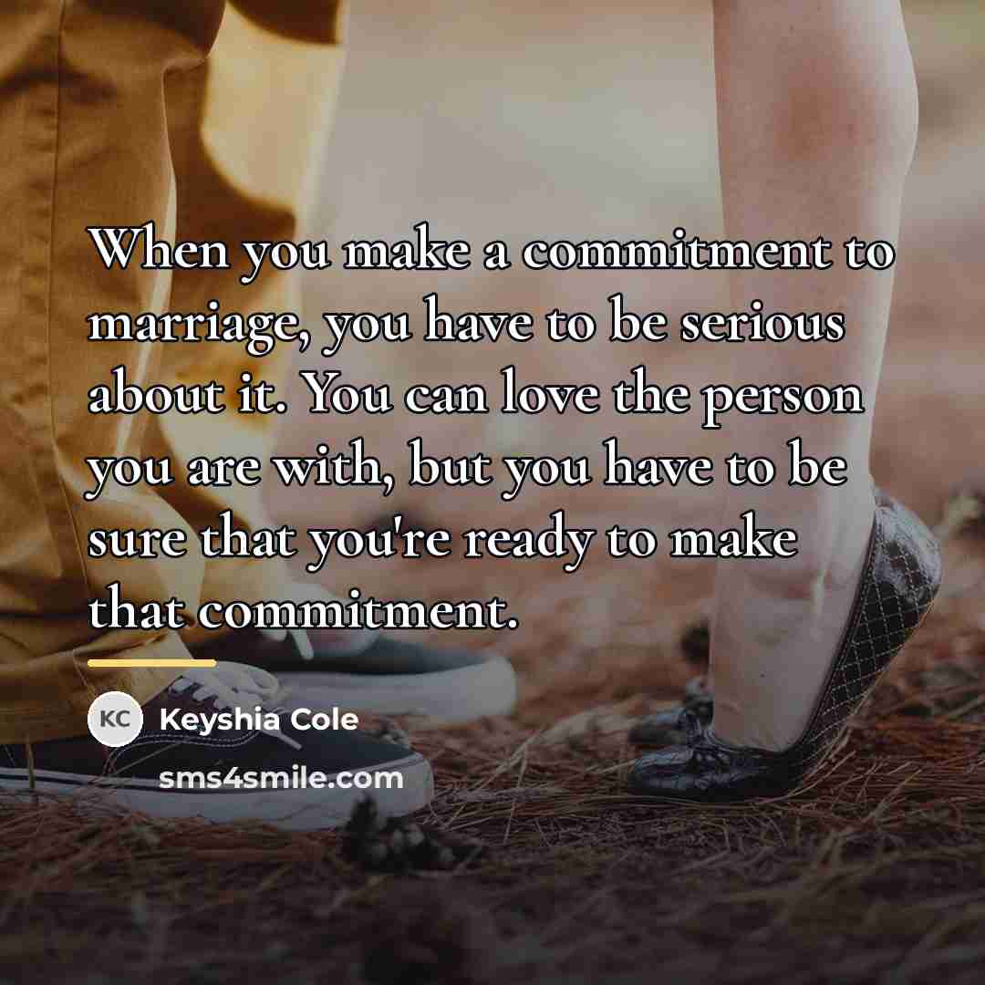 “When you make a commitment to marriage, you have to…” quote by Keyshia Cole