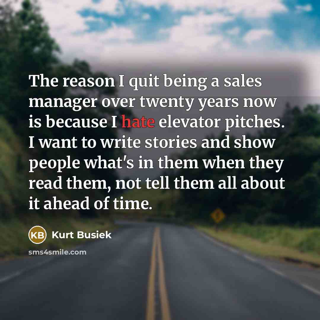 “The reason I quit being a sales manager over twenty…” quote by Kurt Busiek