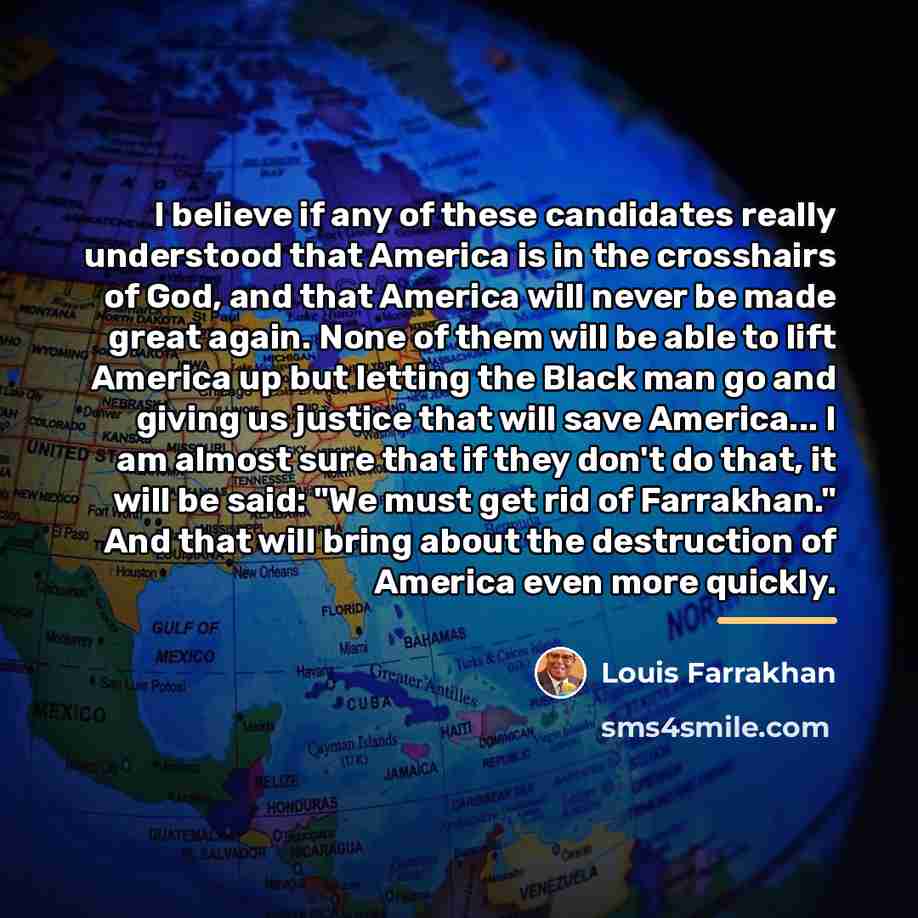 “I believe if any of these candidates really understood that…” quote by Louis Farrakhan