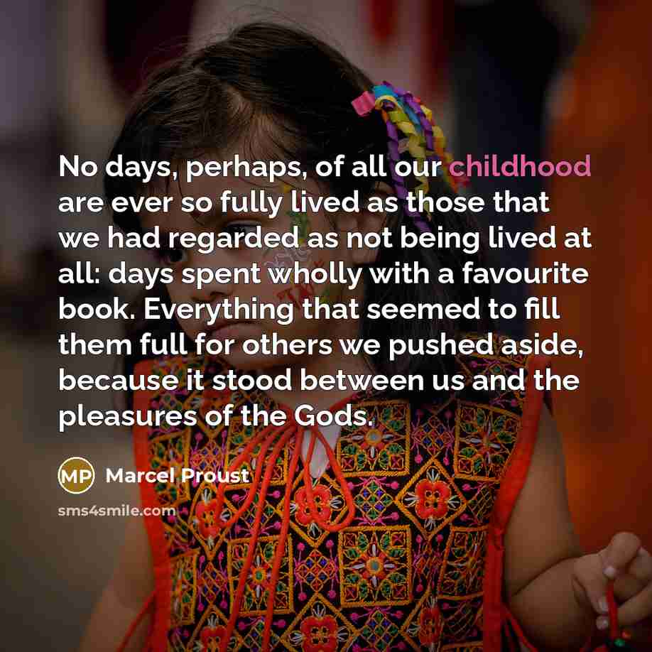 “No days, perhaps, of all our childhood are ever so…” quote by Marcel Proust