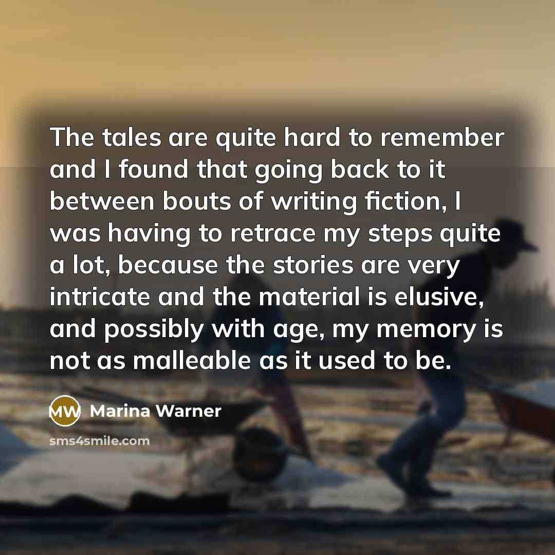 “The tales are quite hard to remember and I found…” quote by Marina Warner