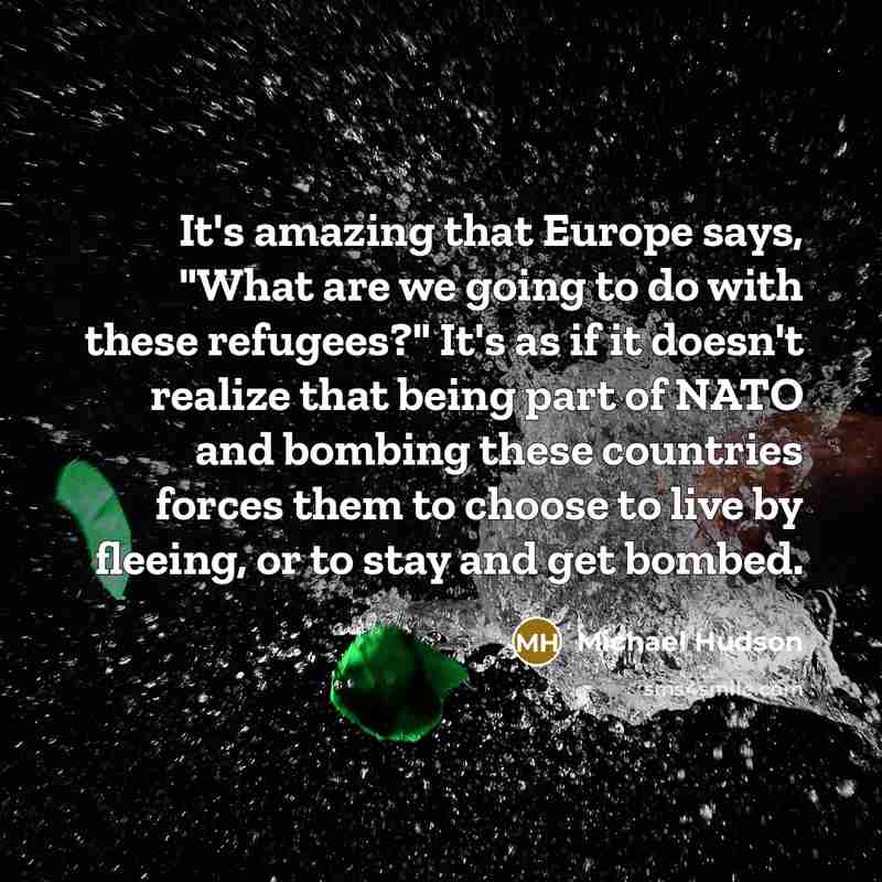 “It's amazing that Europe says, "What are we going to…” quote by Michael Hudson