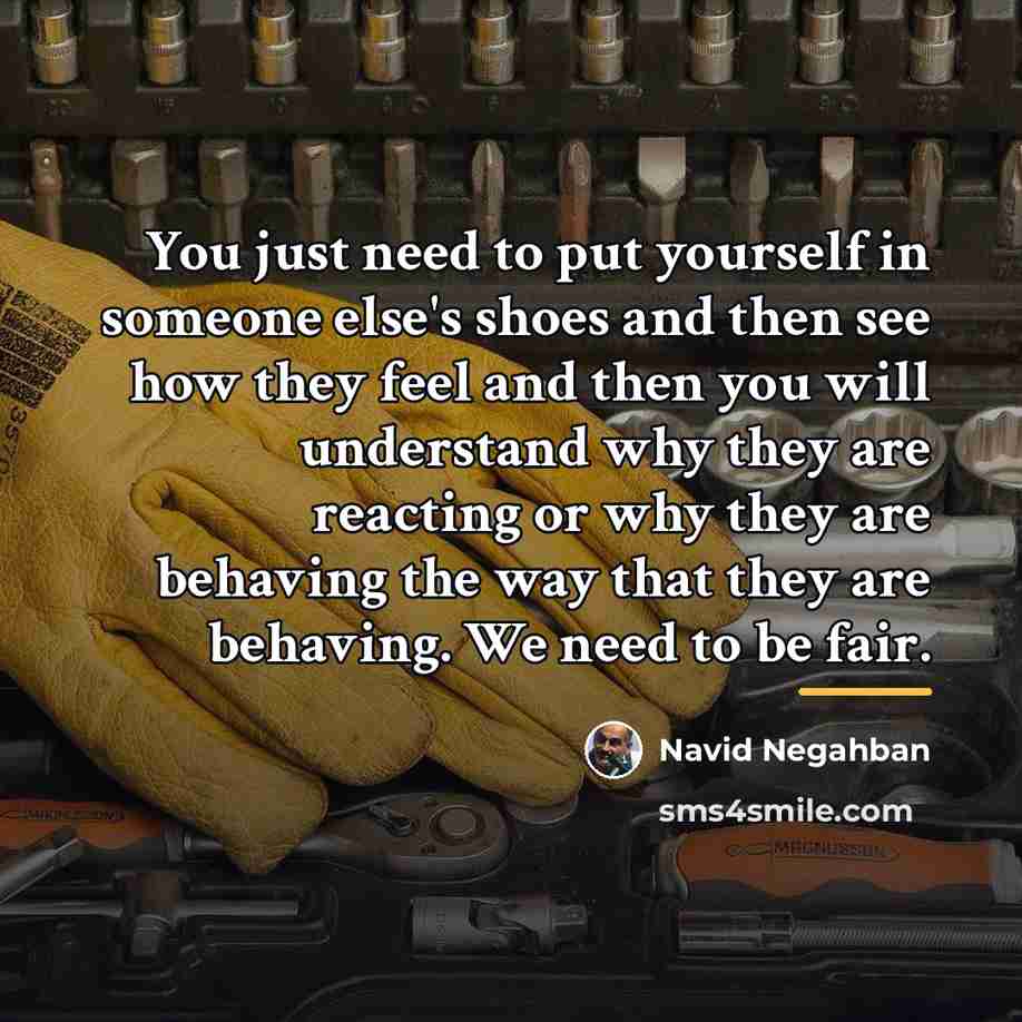 “You just need to put yourself in someone else's shoes…” quote by Navid Negahban