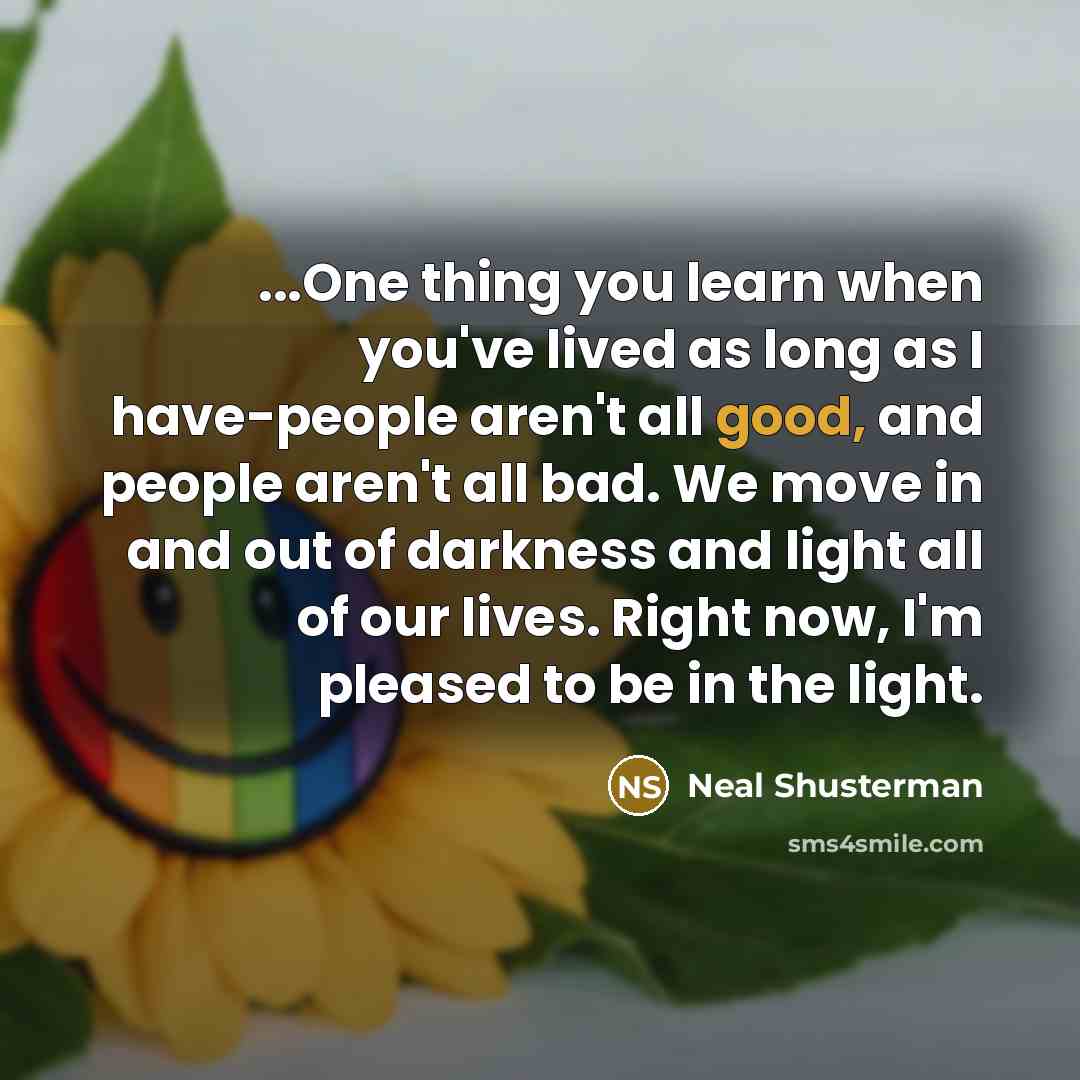 “...One thing you learn when you've lived as long as…” quote by Neal Shusterman