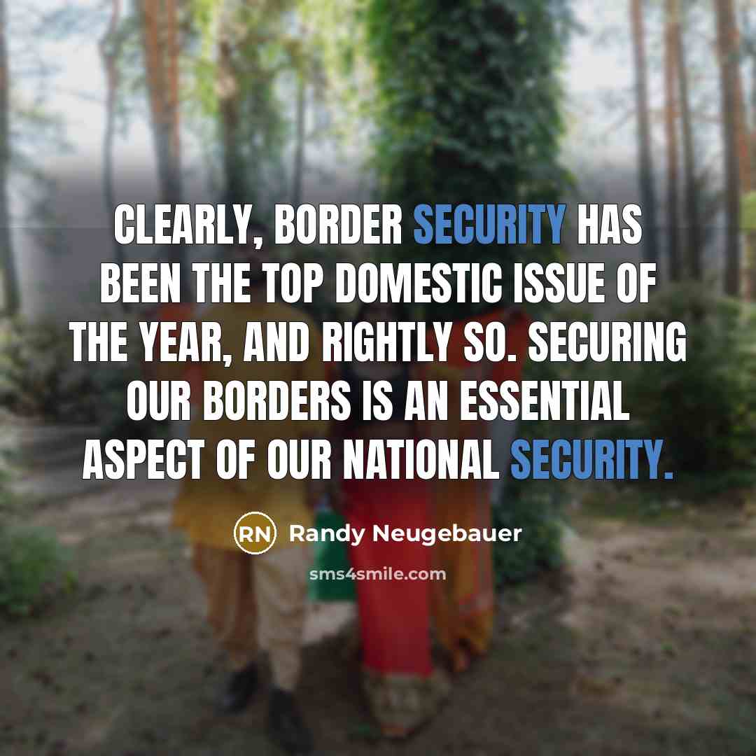 “Clearly, border security has been the top domestic issue of…” quote by Randy Neugebauer