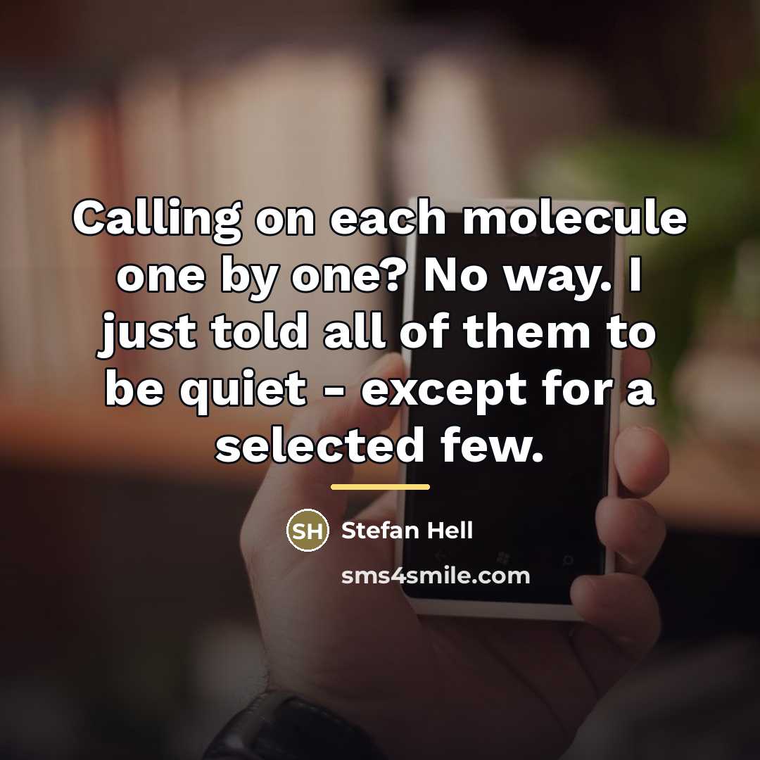 “Calling on each molecule one by one? No way. I…” quote by Stefan Hell