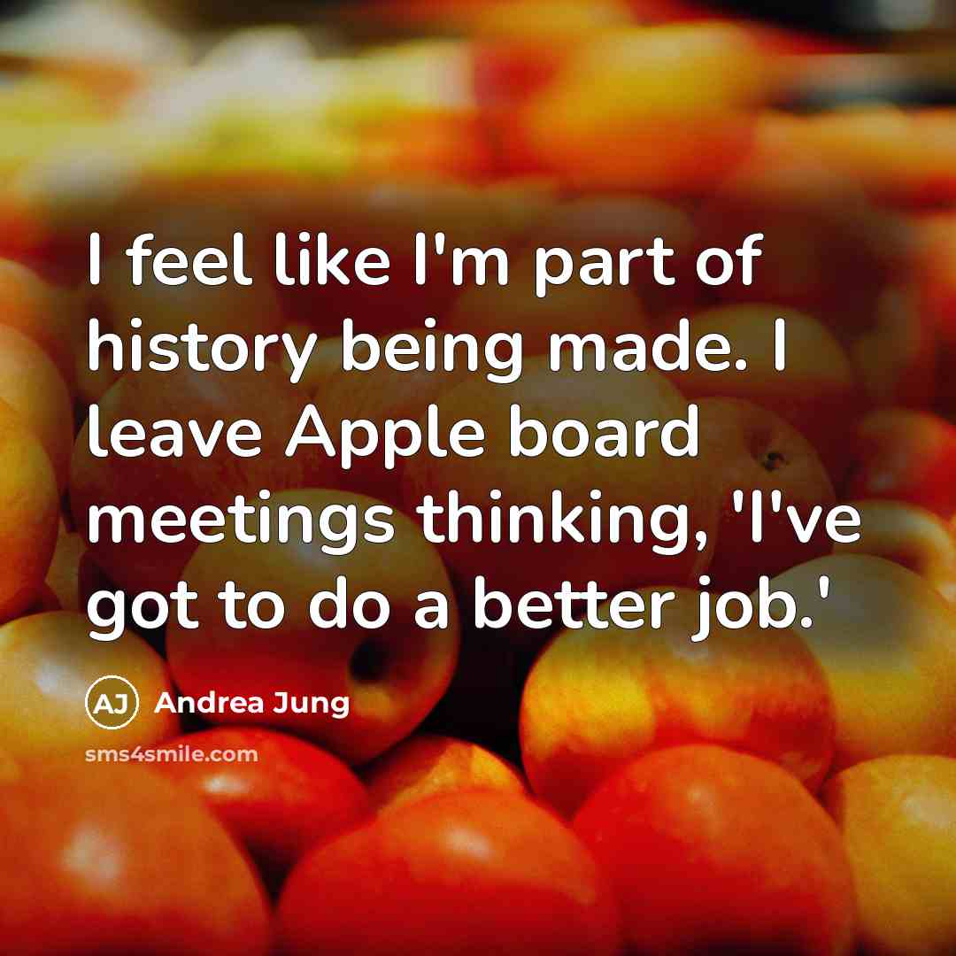 “I feel like I'm part of history being made. I…” quote by Andrea Jung