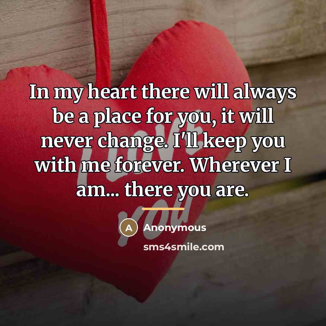 “In my heart there will always be a place for…” quote by Anonymous