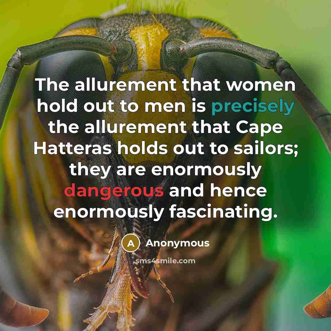 “The allurement that women hold out to men is precisely…” quote by Anonymous