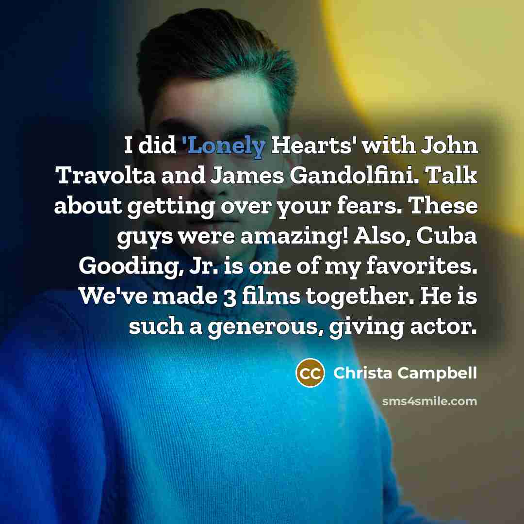 “I did 'Lonely Hearts' with John Travolta and James Gandolfini.…” quote by Christa Campbell
