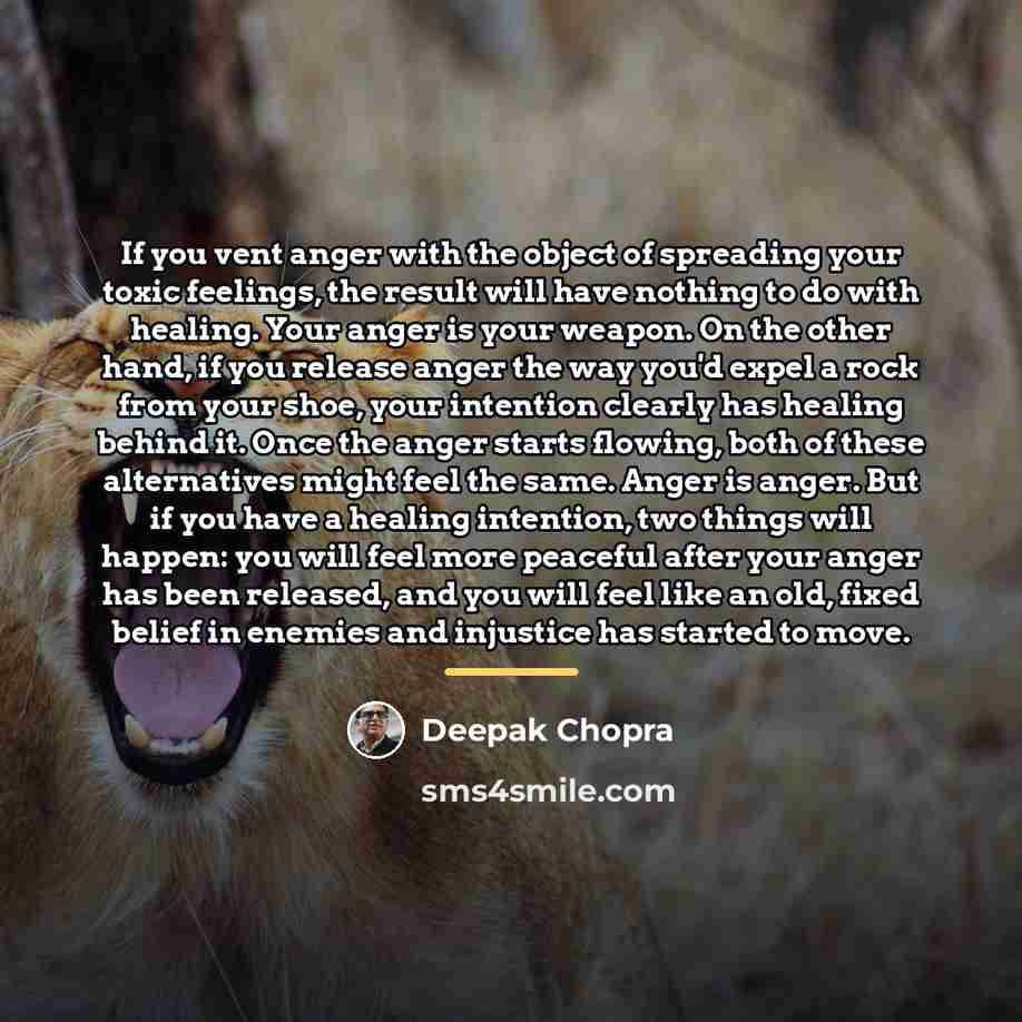 “If you vent anger with the object of spreading your…” quote by Deepak Chopra