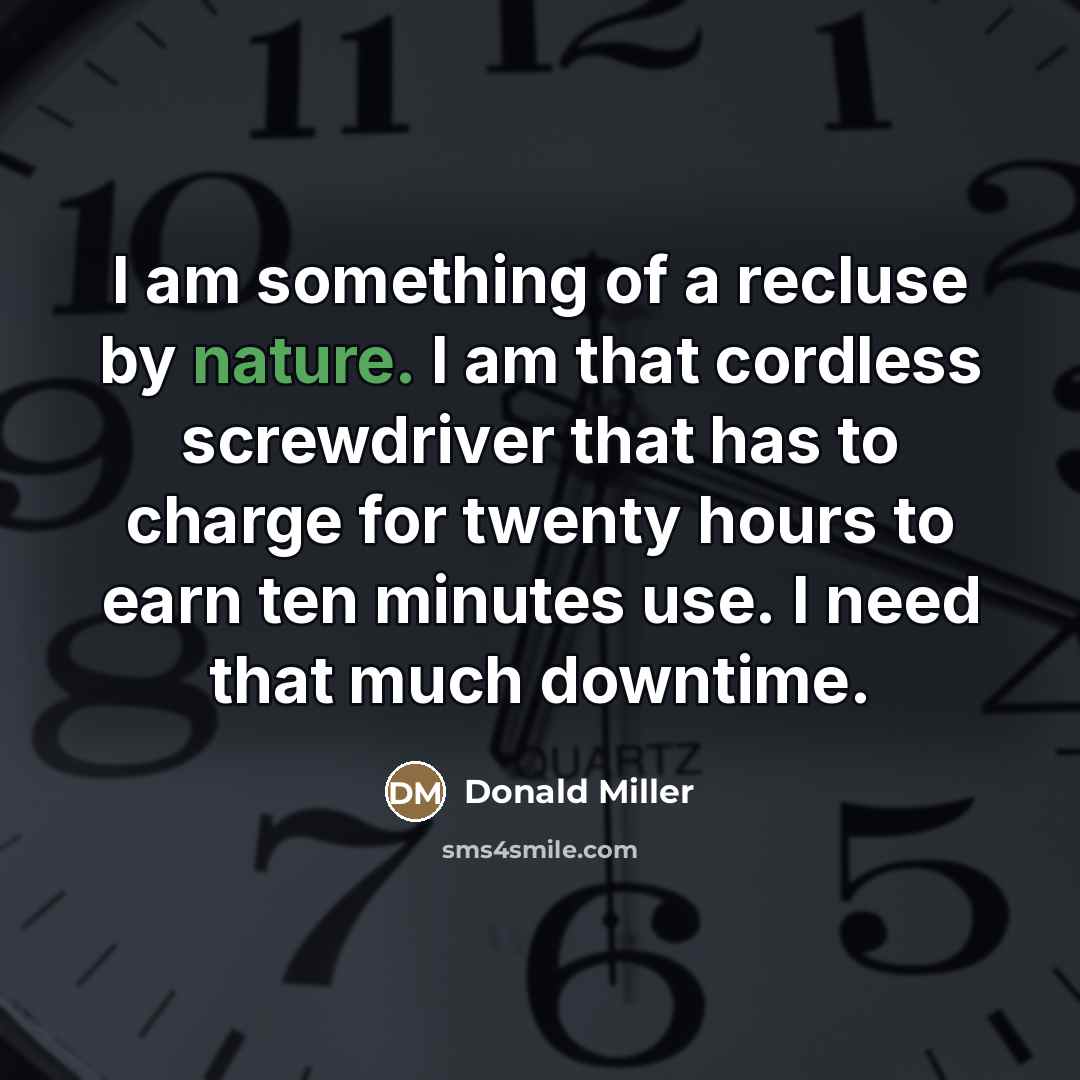 “I am something of a recluse by nature. I am…” quote by Donald Miller