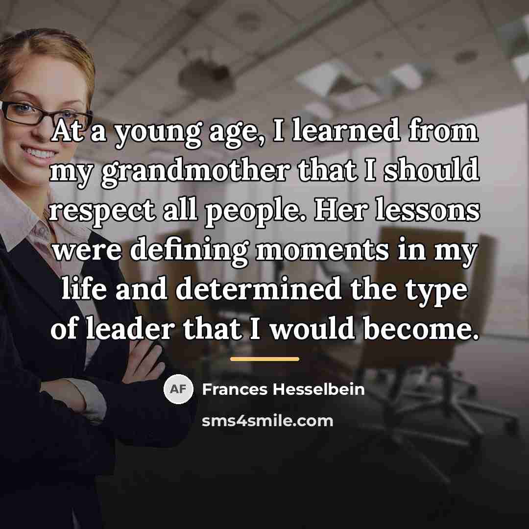 “At a young age, I learned from my grandmother that…” quote by Frances Hesselbein