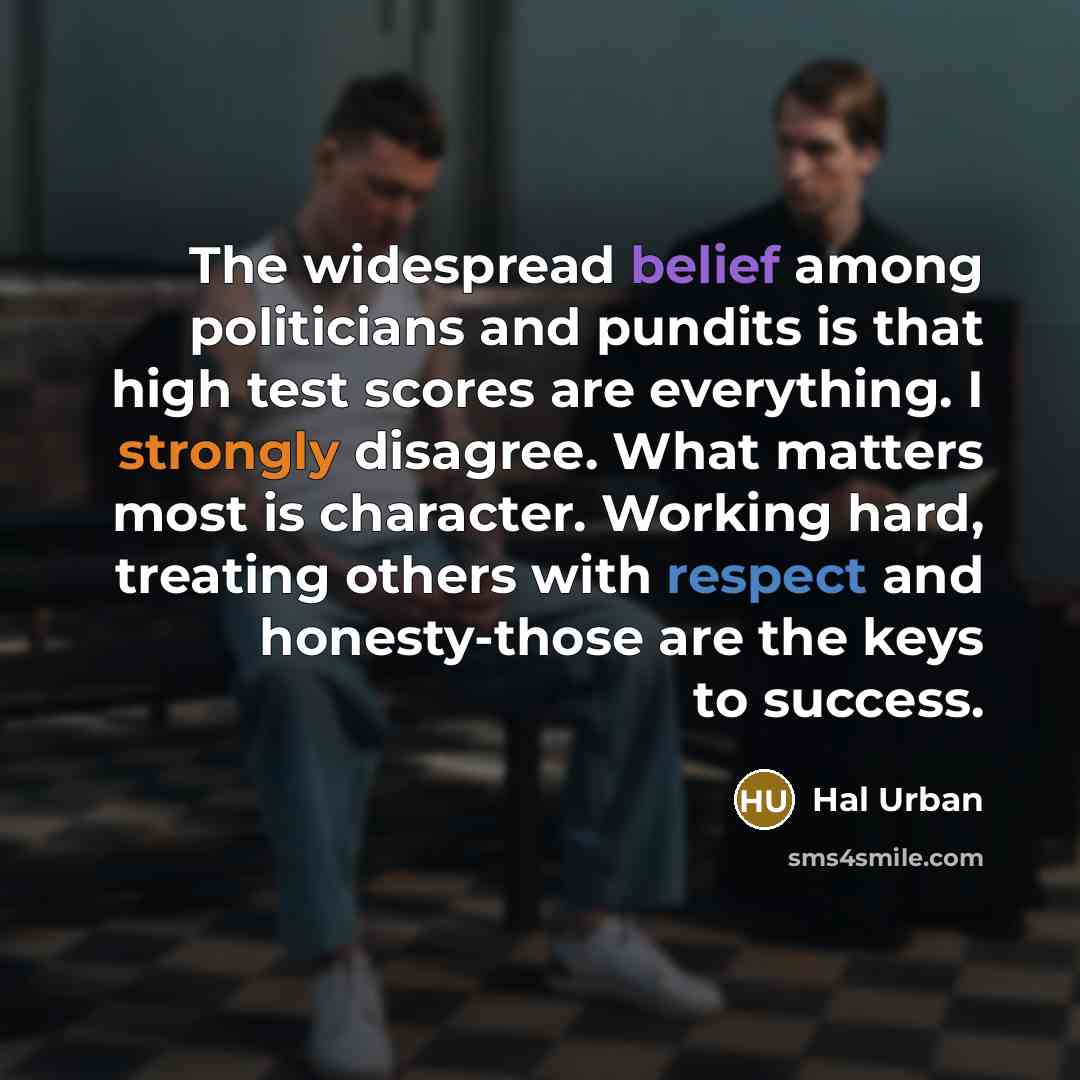 “The widespread belief among politicians and pundits is that high…” quote by Hal Urban